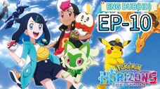 EP-10||Pokémon Horizons: The-Series||ENG DUB(HD)