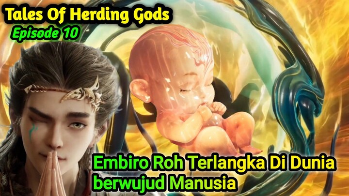 Tales Of Herding Gods Episode 8 part 3 Sub Indo || Embiro Roh Terlangka Di Dunia.