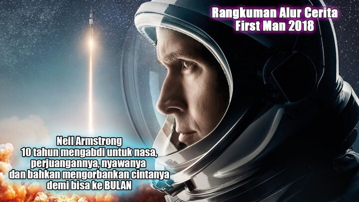 Kisah Sebenarnya Pejuangan NEIL ARMSTRONG !!! Rangkuman Alur Cerita Film FIRST MAN 2018