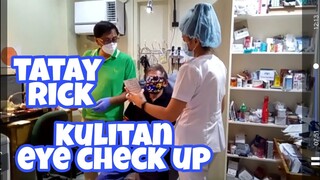 Tatay Rick: Kulitan eye check up with Dr.  De Jesus