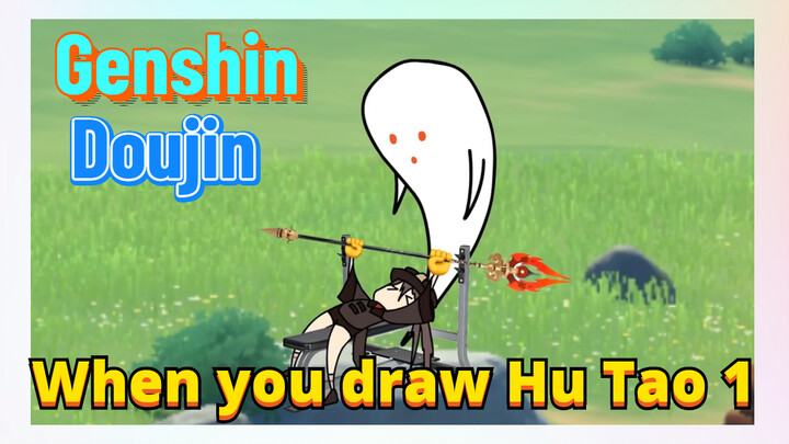 [Genshin,  Doujin]When you draw Hu Tao 1