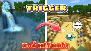 TRIGGER MINIWORLD XOÁ HẾT NƯỚC TRONG MAP CHỈ CẦN 1 BLOCK