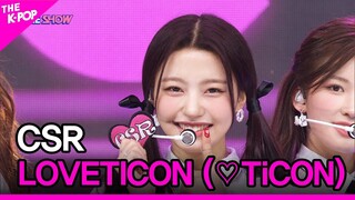 CSR, LOVETICON (♡TiCON) (첫사랑, 러브티콘) [THE SHOW 221122]