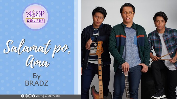 Salamat po, Ama | ASOP COVERS by Bradz