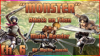 "Monster" AoT x Mute! Listener ASMR Roleplay Reading Chapter 6 |Attack on Titan|