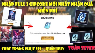 GiftCode Liên Quân | Nhập 2 Code Liên Quân Mới Nhất Nhận Skin Bậc SSS+ Và Quân Huy Free