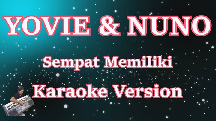 Sempat Memiliki Yovie Nuno [Karaoke Lirik] | CBerhibur