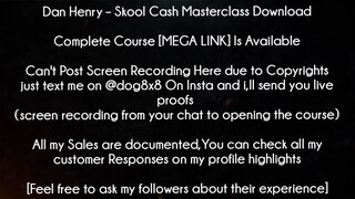 Dan Henry Course Skool Cash Masterclass Download