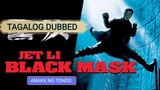 movie time 7 Tagalog debbed ( BLACK MASK - JET Li ) hd 1996