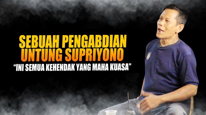 SEBUAH PENGABDIAN UNTUNG SUPRIYONO EKS.