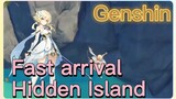 Fast arrival Hidden Island