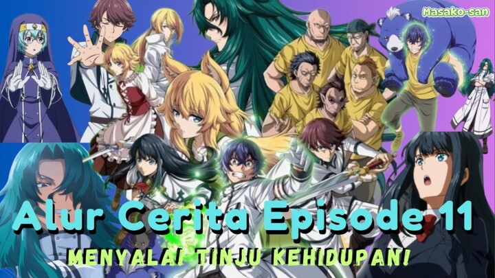 Alur Cerita Episode 11 - Penggunaan Sihir Penyembuh yang Keliru - The Wrong Way to Use Healing Magic