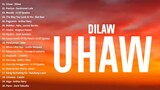 Dilaw - Uhaw (Tayong Lahat) | Tagalog Love Songs Top Trends - New OPM Playlist 2023