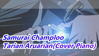 Samurai Champloo | Nujabes - Tarian Aruarian(Cover Piano)