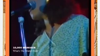 What's The Matter Here? - 10,000 Maniacs