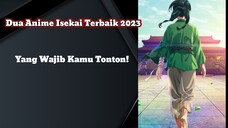 Rekomendasi  Dua Anime Isekai Terbaik 2023 yang Wajib Kamu Tonton!