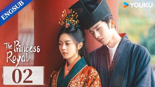 [The Princess Royal] EP02 | Princess Reboots Life with Her Husband | Zhao Jinmai/Zhang Linghe |YOUKU