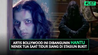 KETINDIHAN HANTU NENEK!! INILAH ARTIS BOLLYWOOD DENGAN PENGALAMAN TERSERAM SELAMA SYUTING