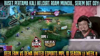 BUSET INI HELCURT ROAM NGERI BGT CUY! GAME 1 GEEK FAM VS DEWA MPL ID SEASON 13