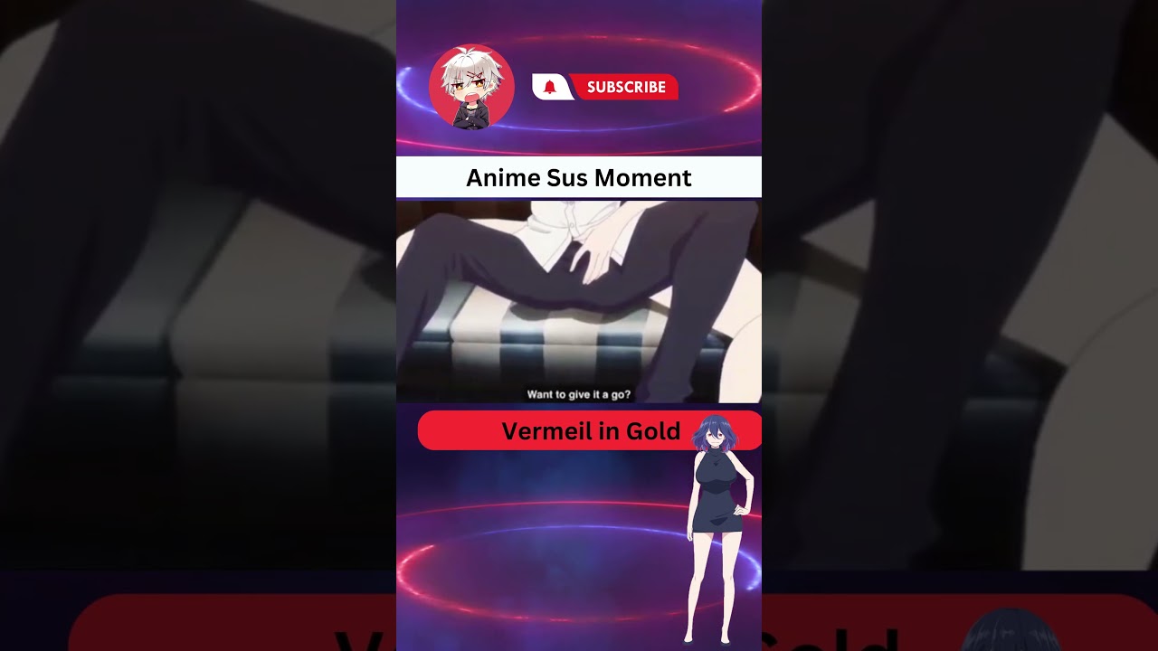 The most sus moment in Vermeil in Gold - BiliBili