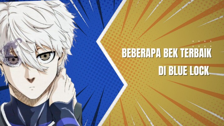 Beberapa Bek Terbaik Di Anime Blue Lock