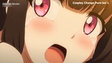 "Nàng Cosplay Ngày Đầu Thử Việc Va Vào Động Quỷ Mập 2"Oniichan Review Anime