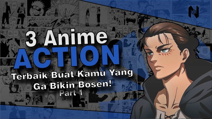 3 Anime ACTION Yang Ga Bikin Bosen | Part 1 - OTKUNIME