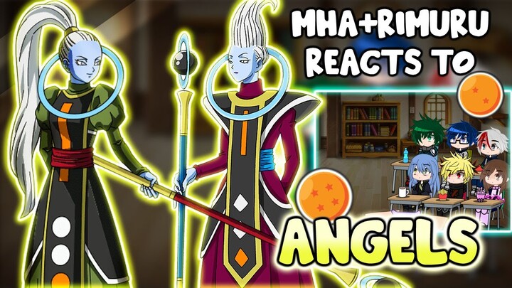 MHA/BNHA+Rimuru Reacts to "Dragon Ball Super Angels" || Gacha Club ||