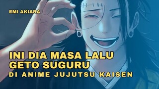 INI DIA Masa Lalu Geto Suguru & Penyebab Ia Pindah Haluan Menjadi Villain/Penjahat | #jujutsukaisen