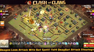Th14 Dragon Loon Attack With Bat Spell!! Th14 DragBat Attack Strategy 2022 PART#2