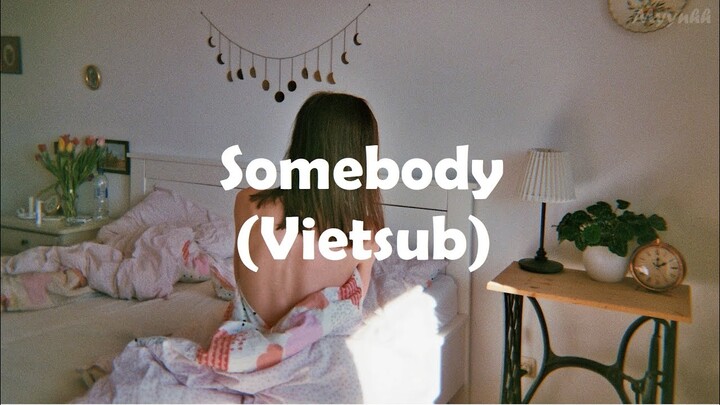[Vietsub + Lyrics] SOMEBODY - keshi