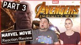 (First Time Watching) Marvel | Avengers Infinity War - Part 3 | Reaction | Review
