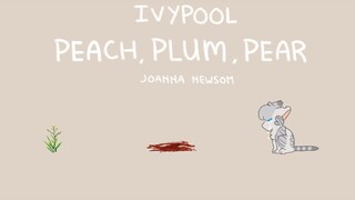 peach, plum, pear | ivypool pmv