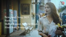 New Song 2025 Nasha Tera Shahid Kapoor & Pooja Hegde _ Hindi Song Romantic