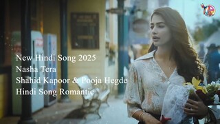 New Song 2025 Nasha Tera Shahid Kapoor & Pooja Hegde _ Hindi Song  Romantic