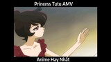 Princess Tutu AMV Hay nhất