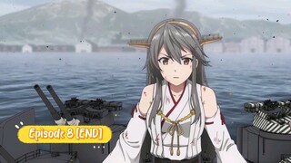 KanColle: Itsuka Ano Umi de | E 8 [END] | Sub Indo