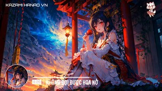 Nightcore Không Đợi Được Hoa Nở / Nhạc Trung Quốc Cực Chill Hot TikTok