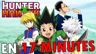 Hunter x Hunter (Partie 1) EN 17 MINUTES | RE: TAKE