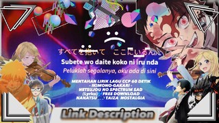 MENTAHAN LIRIK LAGU CCP 60 DETIK- IKIMONO-GAKARI - NETSUJOU NO SPECTRUM SAD (Lyrics)🎶FREE DOWNLOAD