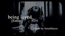 being loved - Emon / Cover by Yama Shiyuu