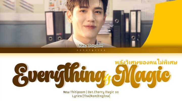 New Thitipoom Everything is Magic Ost. Cherry Magic 30 Lyrics