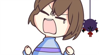 【传说之下】Frisk:我家里有蜘蛛！