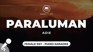 Paraluman - Adie (Female Key - Piano Karaoke)