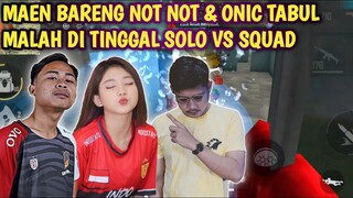 MAIN BARENG NOTNOT & ONIC TABUL DITINGGAL SOLO VS SQUAD || FREE FIRE