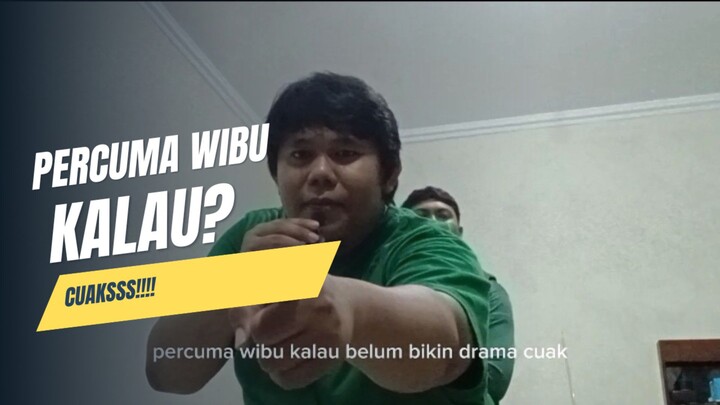 Percuma wibu kalau????