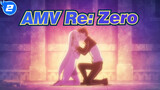 [AMV Re: Zero] ReO Yang Tersayang_2