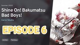 Shine On! Bakumatsu Bad Boys! Episode 6 [1080p] [Eng Sub]| Bucchigire!