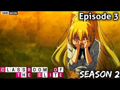CLASSROOM OF ELITE Season 2 Episode - 3 | Hindi Explain | By Anime Nation