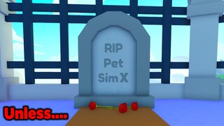 😔This Could be the Death of Pet Simulator X